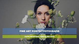 Fine Art Fotografie - Jouw artistieke visie in een foto