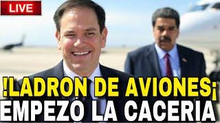 Fuerte advertencia EEUU: empezó la cacería Marco Rubio "LADRÓN DE AVIONES" Maduro