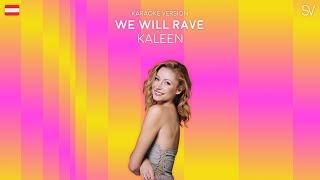 Kaleen - We Will Rave (Karaoke Video)