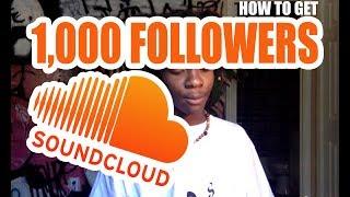 Artist Marketing - How To Get Your First 1,000 Followers On SOUNDCLOUD