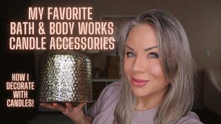 My All Time Favorite Bath & Body Works Candle Accessories (All Seasons)