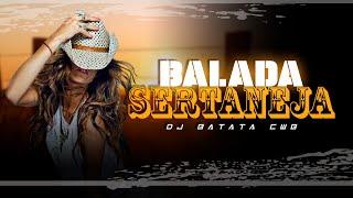 BALADA SERTANEJA | ELETRONEJO | SERTANEJO REMIX | By. DJ BATATA CWB [ REMIX ] 01