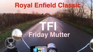 Royal Enfield Classic TFI Friday Mutter