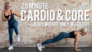 25 Minute Cardio and Core Bodyweight Only Workout | Tri-sets | Power | Endurance | Strength