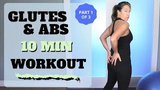 Glutes and Abs 10 Minute Workout + Warm Up | Part 1 of 3