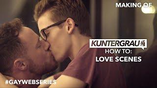 KUNTERGRAU | How to: Love Scenes