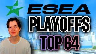  Top 64 of ESEA Playoffs! (Best of 3)