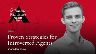 How to Hit a Million Your First Year as an Introvert With Will Van Wickler |The MREA Podcast (EP.62)