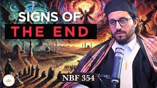 Major Signs of the End Times || NBF 354 || Dr Shadee Elmasry