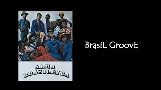 Alma Brasileira - Prá Oxalá  [BrasiL GroovE]