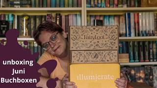 Unboxing Juni Buchboxen - Fairyloot & Illumicrate