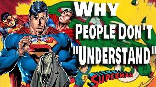 Why People Don't Understand Superman And The Problem With Modern Comic Book Media