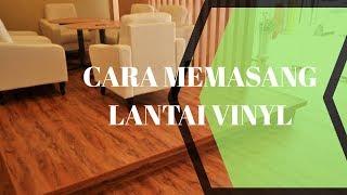 Tutorial cara pemasangan lantai vinyl.    @yahya suka