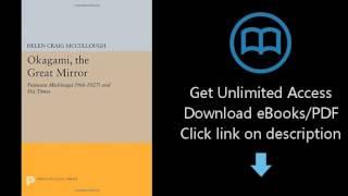 Download OKAGAMI, The Great Mirror: Fujiwara Michinaga (966-1027) and His Times (Princeton L [P.D.F]