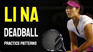 Li Na - Deadball Patterns