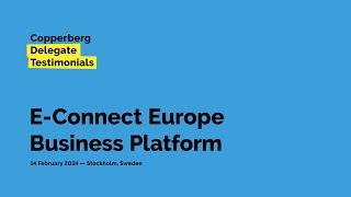 Copperberg Delegate Testimonials: E-Connect Europe Business Platform Power of 50