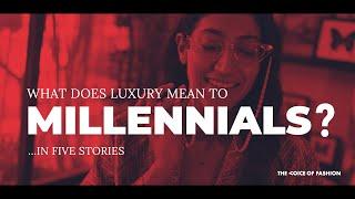 WHAT DOES LUXURY MEAN TO MILLENNIALS?