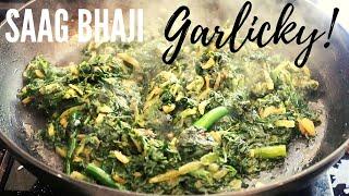 SAAG BHAJI  |  GARLICKY STIR FRY SPINACH - SUPER SIMPLE