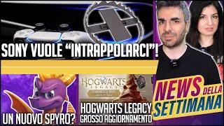 SONY VUOLE "INTRAPPOLARE" I VIDEOGIOCATORI: COME? | NUOVO SPYRO? | HOGWARTS LEGACY: NUOVO UPDATE!