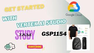 #New #Updated  Get Started with Vertex AI Studio | GSP1154 | Google Cloud Jen Ai Study Jam