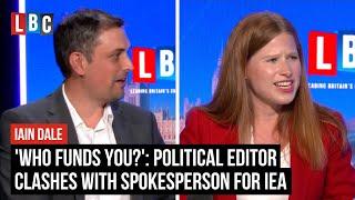 'Who funds you?': Political Editor clashes with spokesperson for IEA | LBC