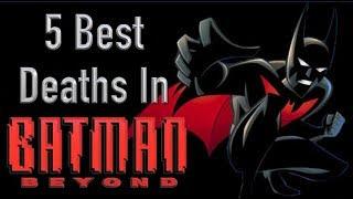 5 Best Deaths In Batman Beyond