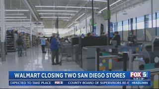 Walmart Closing Two San Diego Stores