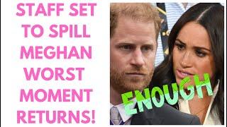 NIGHTMARE RETURNS - STAFF READY TO BREAK NDA..LATEST #meghan #meghanmarkle #royal