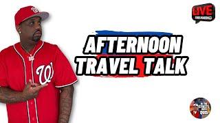 LIVE CHAT: Afternoon Travel Talk #travel #traveltalk