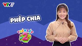 Bài 40 (Học kỳ 2): Phép chia | TOÁN LỚP 2