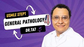 DR.TA7 USMLE STEP 1: GENERAL PATHOLOGY 4 (NEW GROUP)