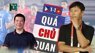    Philippines 1-1 Việt Nam: Hòa hú vía, ông Kim chủ quan hay thực lực đội tuyển chỉ có vậy?