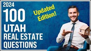 Utah Real Estate Exam 2024 (100 Questions with Explained Answers)