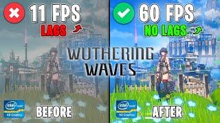 Wuthering Waves - BEST SETTINGS for MAX FPS on ANY PC