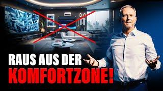 Raus aus der Komfortzone!