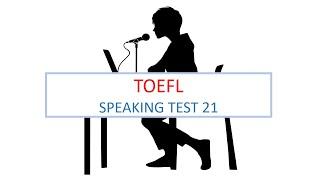 TOEFL Speaking practice test 21, New version (2024)