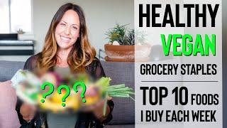 HEALTHY VEGAN GROCERY STAPLES | 10 FOODS I Buy EACH WEEK | Vegan Michele