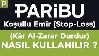 Paribu Koşullu Emir (Stop-Loss) Nasıl kullanılır ?