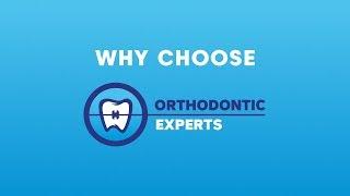 Why Choose Orthodontic Experts