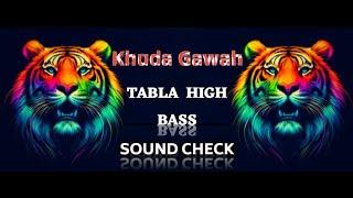 Khuda Gawah | खुदा गवाह (TABLA HIGH BASS) | SOUND CHECK | DJ Girdhu RD