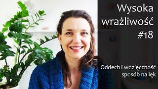 #WWO #18 Najlepszy sposób na lęk: oddech i wdzięczność. Nie tylko dla wysoko wrażliwych :)