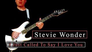 Stevie Wonder - I Just Called To Say I Love You -  Electric Guitar Cover