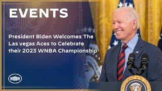President Biden Welcomes the Las Vegas Aces to Celebrate their 2023 WNBA Championship