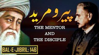 Bal-e-Jibril: 146 | Peer-o-Mureed | The Mentor And The Disciple | Allama Iqbal | Iqbaliyat