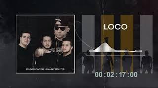 Ciudad Capital - Loco feat Manny Montes (Audio Oficial)
