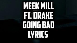 Meek Mill - Going Bad (Lyrics)