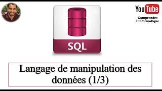 Le langage SQL : Langage de manipulation de données LMD (1/3)