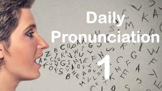 English Pronunciation Practice: Daily Pronunciation 1