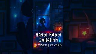 Hasbi Rabbi Jallallah | Best Urdu Naat |  Slowed & Reverb | Mr. Gaanwala