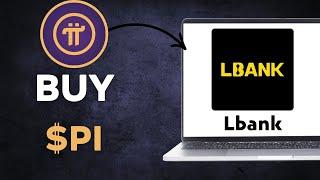 How To buy $PI (PI) on Lbank IN 60 SECONDS